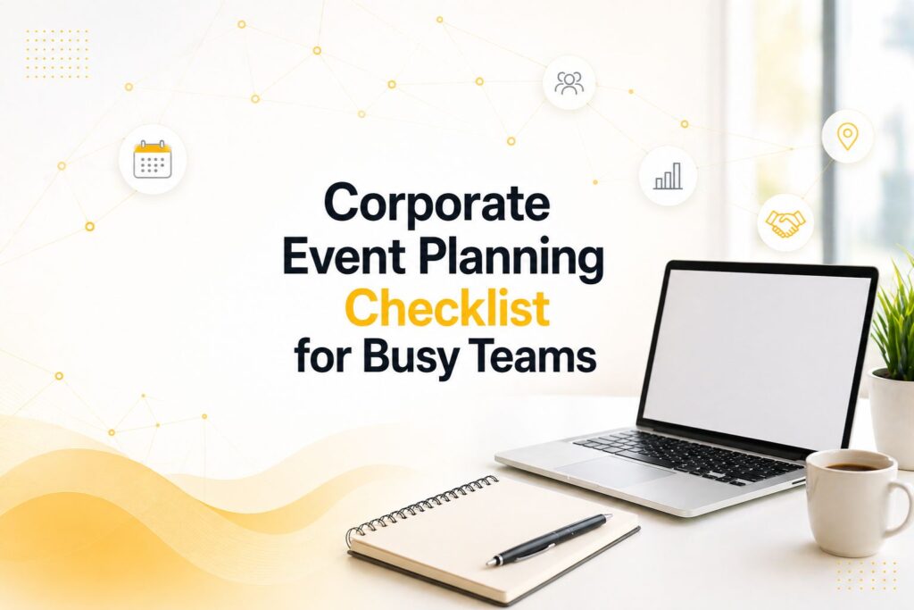 Corporate Event Planning Checklist for Busy Teams